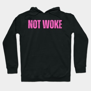 NOT WOKE Hoodie